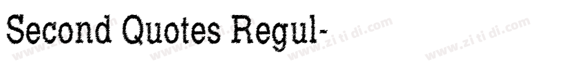 Second Quotes Regul字体转换 Second Quotes Regul字体转换